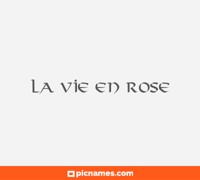 La Vie En Rose